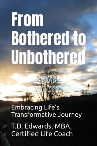 From Bothered to Unbothered: Embracing Life's Transformative Journey.